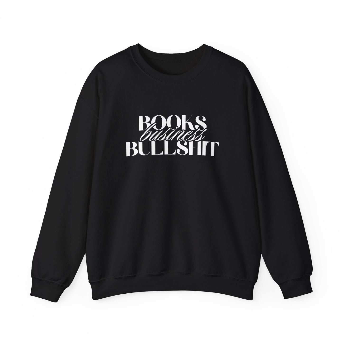 "Books Business Bullshit" | Sweatshirt Unisex