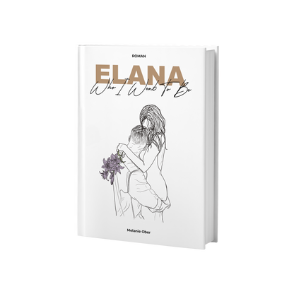 Schmuckausgabe – Elana - Who I Went To Be (Band 2)